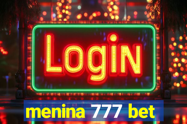 menina 777 bet